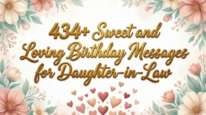 Read more about the article 434+ Sweet and Loving Birthday Messages for Daughter-in-Law
