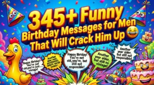 Read more about the article 345+ Funny Birthday Messages for Men That Will Crack Him Up 😆 | 2026 Edition