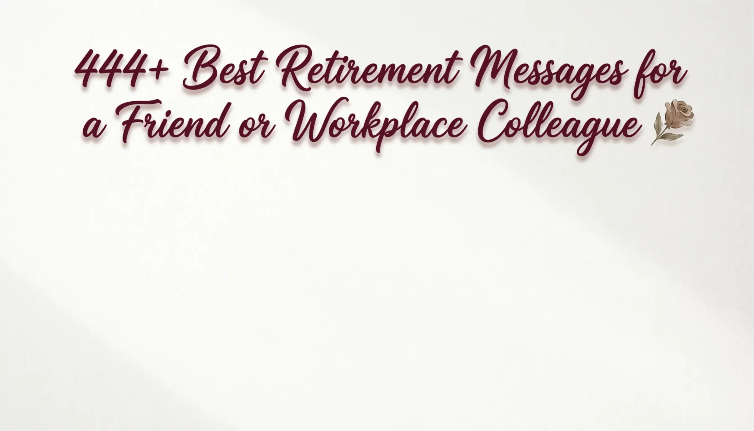 Read more about the article 444+ Best Retirement Messages for a Friend or Workplace Colleague 🎊 | 2026 Edition