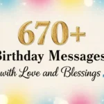 Birthday Messages with Love and Blessings