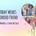 Birthday Wishes for Childhood Friend