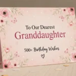 Birthday Wishes for Granddaughter from Grandparents