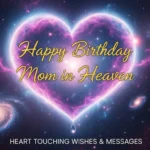 Happy Birthday Mom in Heaven