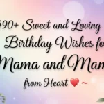 Birthday Wishes for Mama and Mami