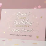 Late Birthday Wishes for Friend
