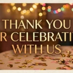 Thank You for Celebrating With Us